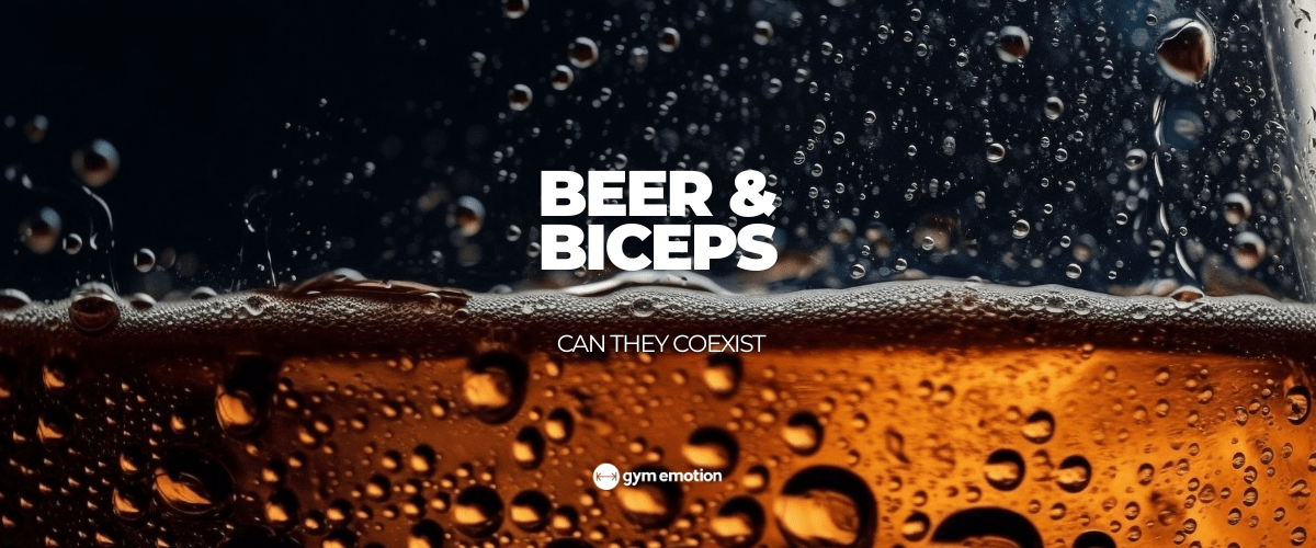 Beer and Biceps: Science Says… Maybe? — Gym Emotion
